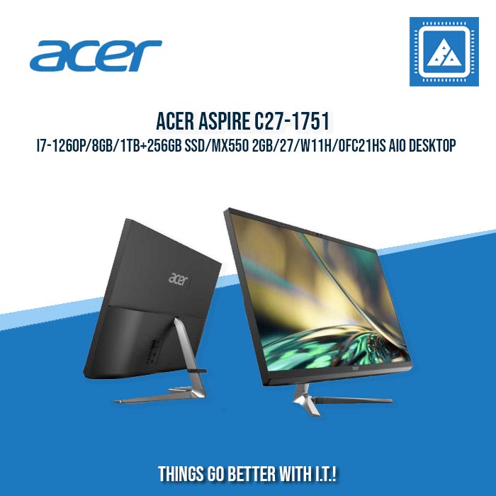 ACER ASPIRE C27-1751 I7-1260P/8GB/1TB+256GB SSD/MX550 2GB/27/W11H/OFC21HS AIO DESKTOP ACER ASPIRE C27-1751 I7-1260P/8GB/1TB+256GB SSD/MX550 2GB/27/W11H/OFC21HS AIO DESKTOP